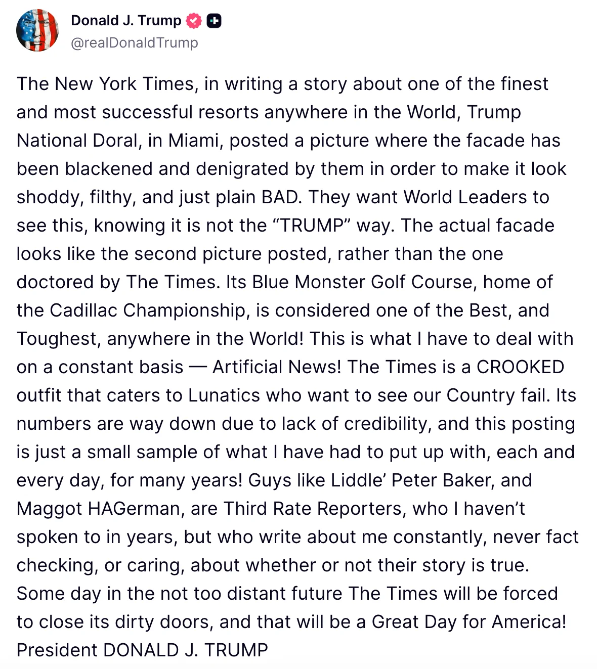 Trump claimed the newspaper published a photo of his Doral golf club 'where the facade has been blackened and denigrated by them in order to make it look shoddy, filthy, and just plain BAD'