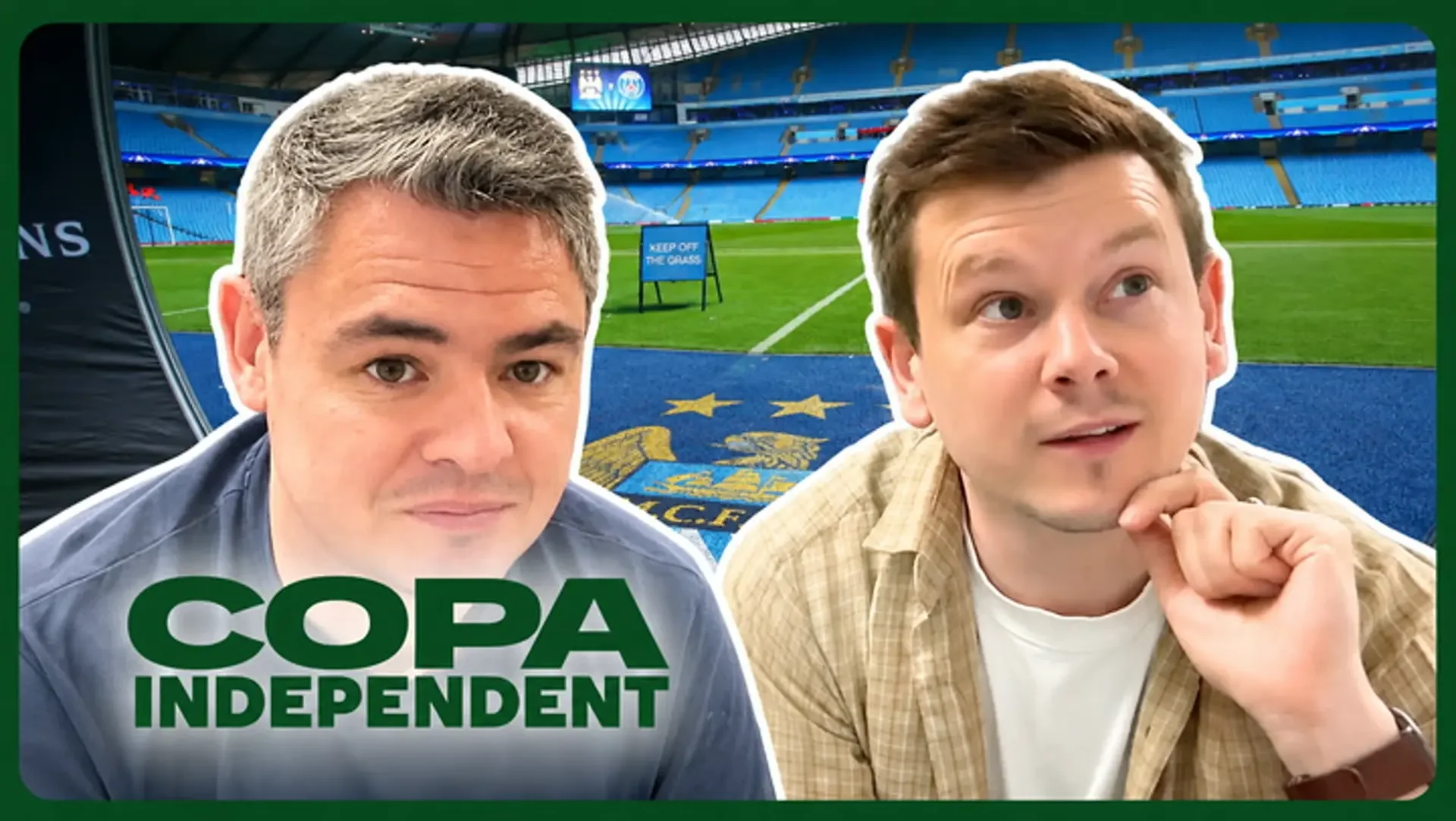 Copa Independent | Could this be the end of Man City as we know them?